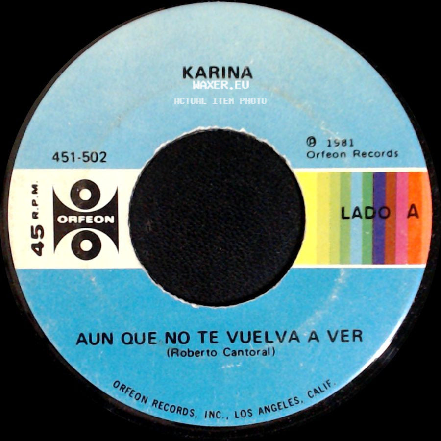 Karina - Aun Que No Te Vuelva A Ver / No Te Vayas Amor side A