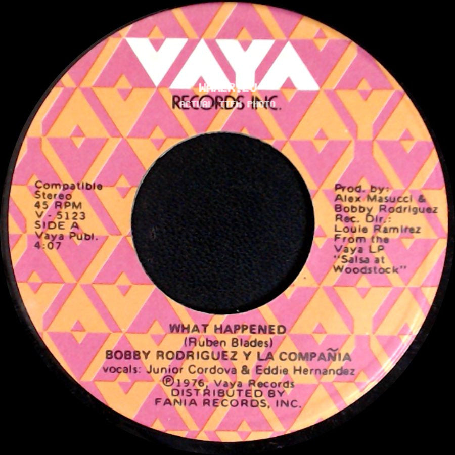 Bobby Rodriguez Y La Compañía - What Happened / La Mas Fea (D. R.) side A