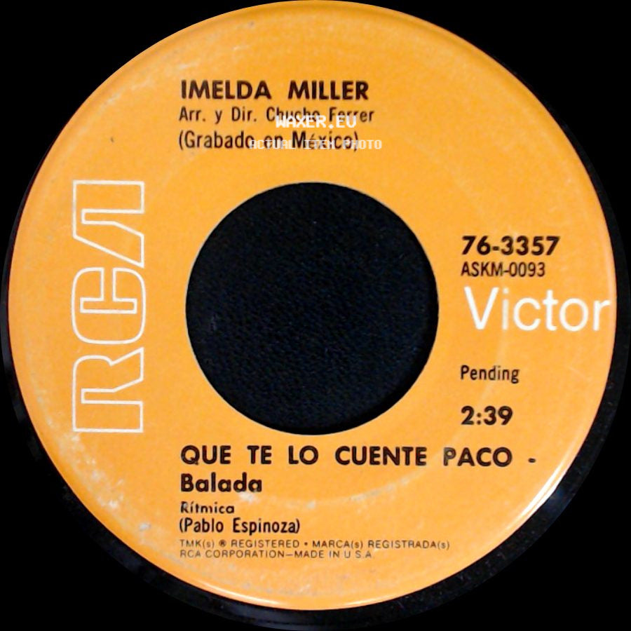Imelda Miller / Imelda Miller Y Orquesta - Que Te Lo Cuente Paco / Hoy Daria Yo La Vida - Balada side A