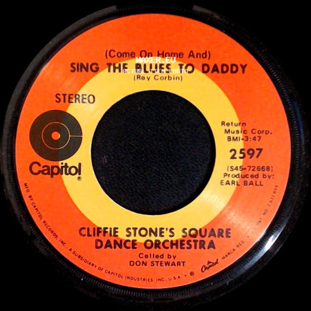 Cliffie Stone's Square Dance Orchestra - (Come On Home And) Sing The Blues To Daddy / (Come On Home And) Sing The Blues To Daddy (Instrumental) side A
