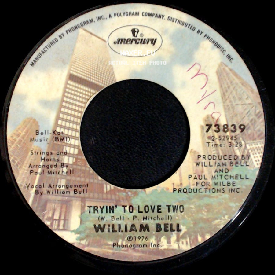 William Bell - Tryin' To Love Two / If Sex Was All We Had side A