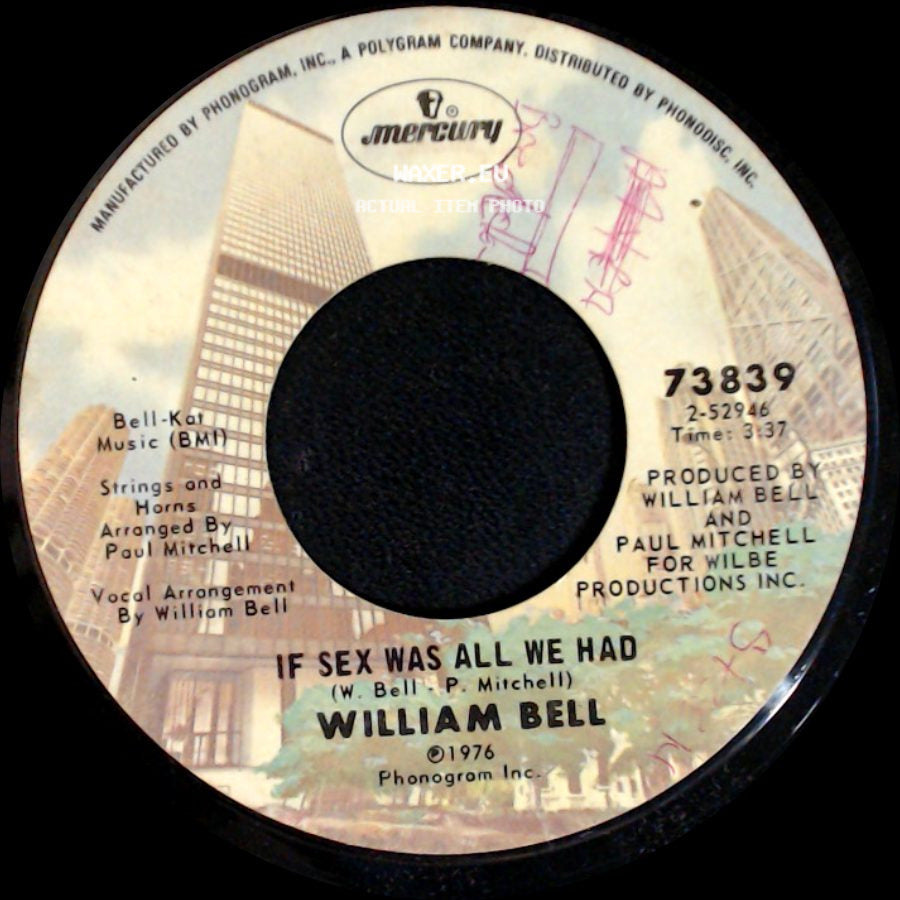 William Bell - Tryin' To Love Two / If Sex Was All We Had side B