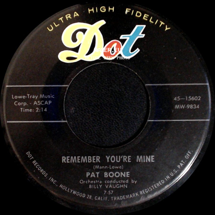 Pat Boone - Remember You're Mine / There's A Gold Mine In The Sky side A