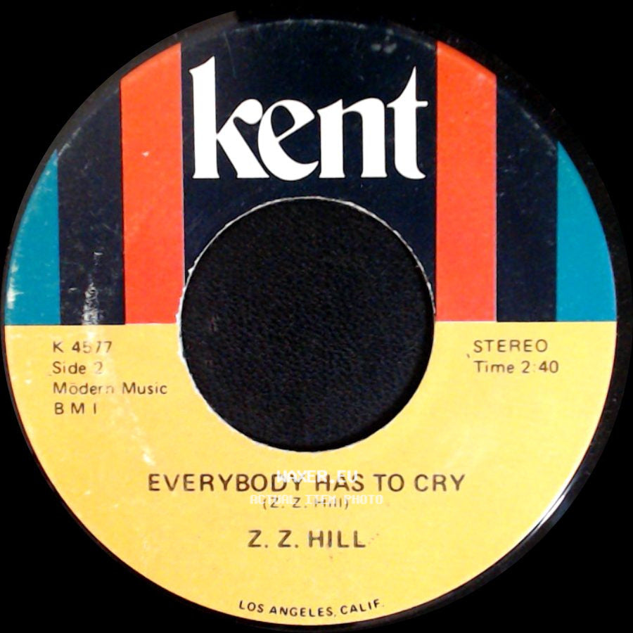 Z. Z. Hill - Nothing Can Change This Love (I Have For You) / Everybody Has To Cry side B