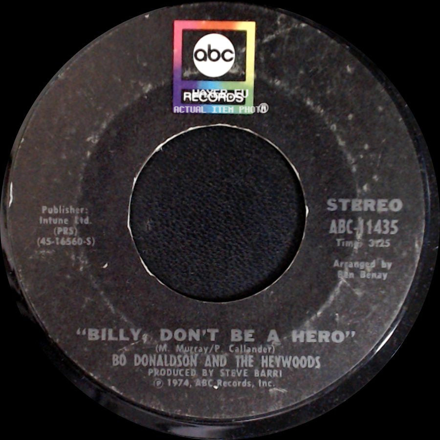 Bo Donaldson And The Heywoods - Billy, Don't Be A Hero / Don't Ever Look Back side A