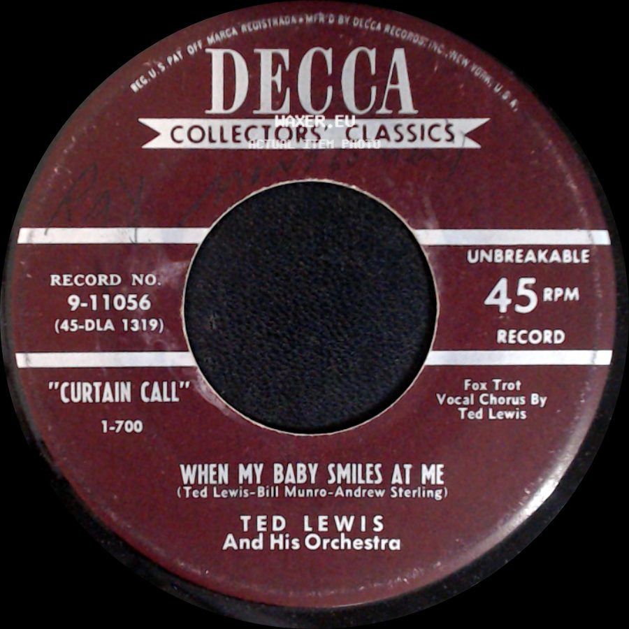Ted Lewis And His Orchestra - When My Baby Smiles At Me / Wear A Hat With A Silver Lining side A