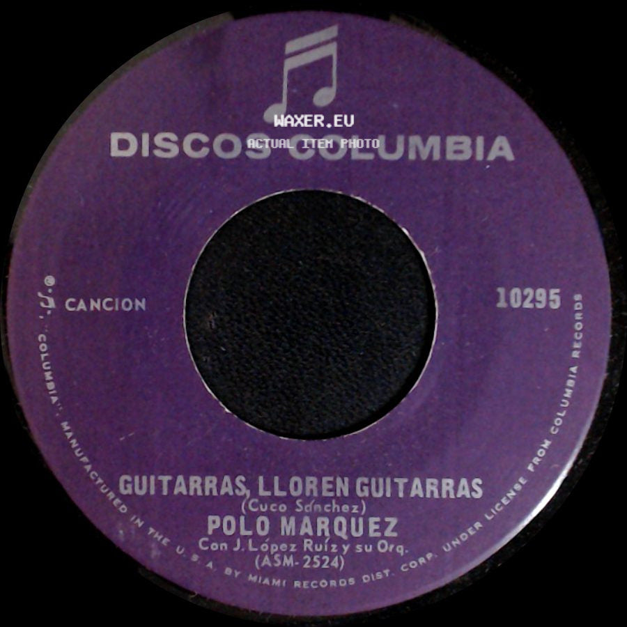 Polo Marquez - Guitarras, Lloren Guitarras / Mas De Ti side A