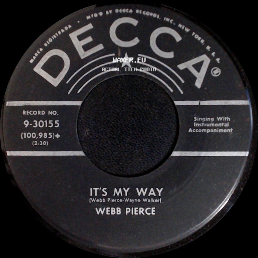 Webb Pierce - It's My Way / I'm Tired side A