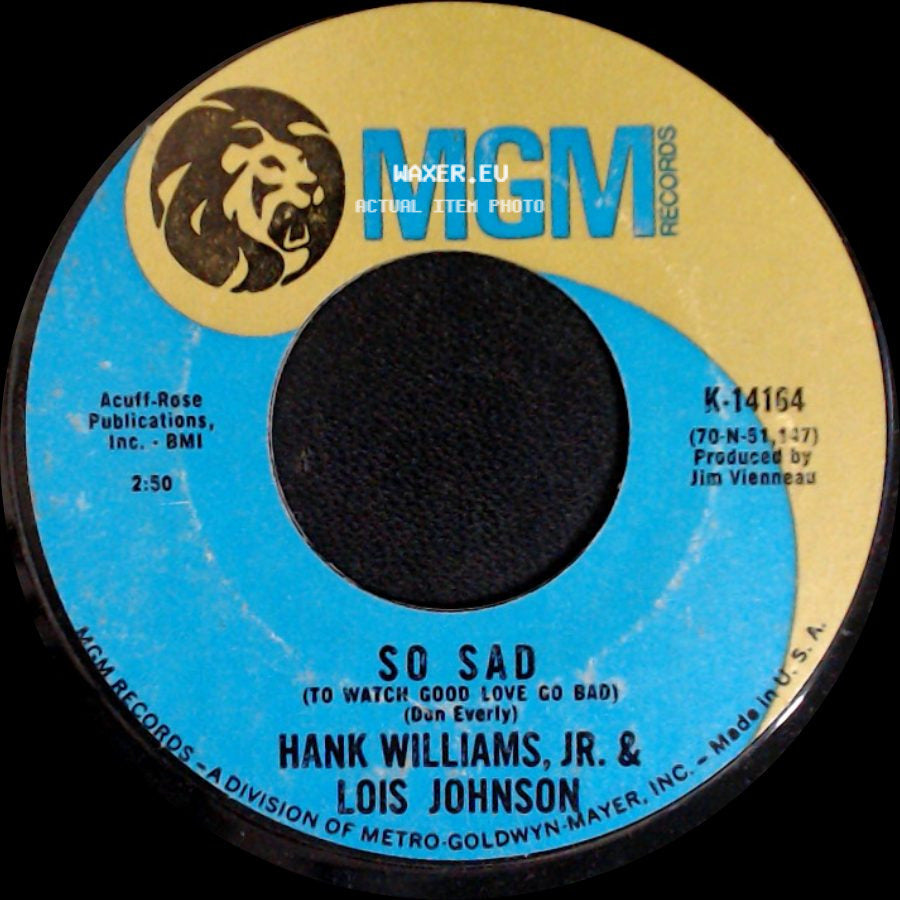 Hank Williams, Jr. & Lois Johnson - Let's Talk It Over Again / So Sad (To Watch Good Love Go Bad) side B