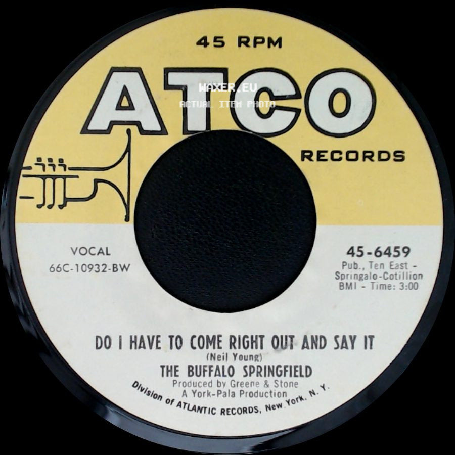 The Buffalo Springfield - Do I Have To Come Right Out And Say It / For What It's Worth (Stop, Hey What's That Sound) side A