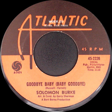 Solomon Burke - Goodbye Baby (Baby Goodbye) / Someone To Love Me side A