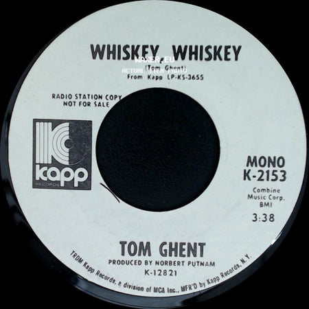 Tom Ghent - Whiskey, Whiskey / Back That Way You Came side A