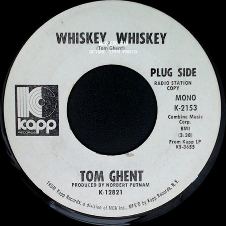 Tom Ghent - Whiskey, Whiskey / Back That Way You Came side A