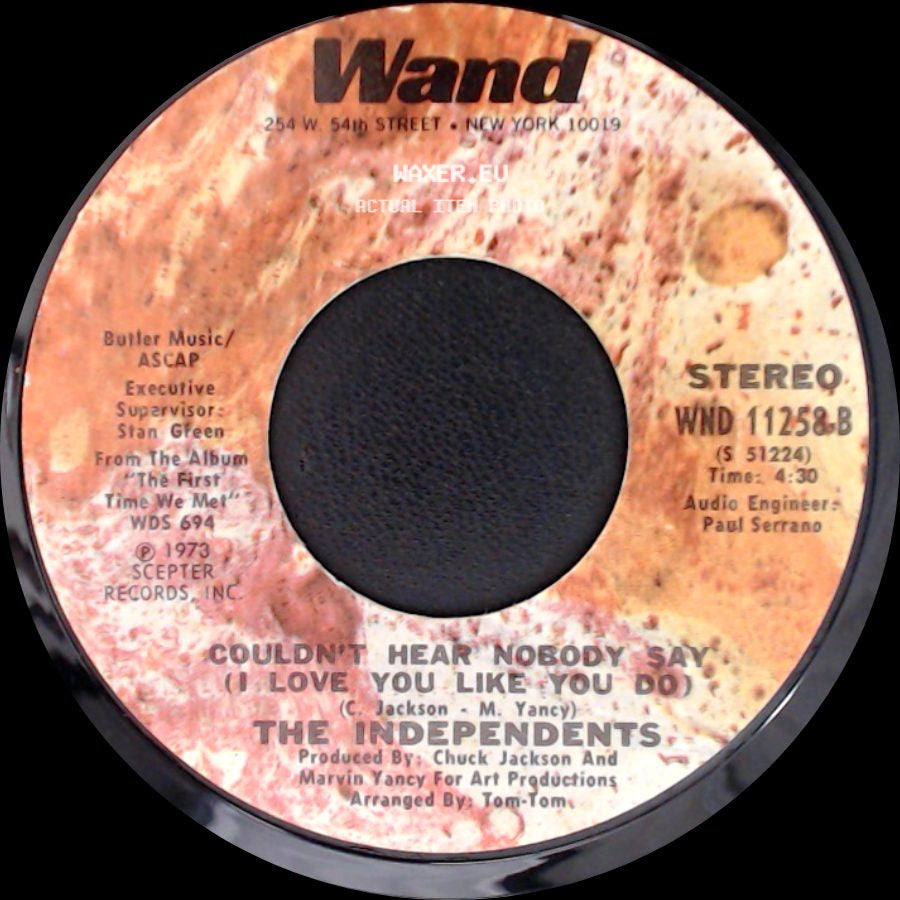 The Independents - Couldn't Hear Nobody Say (I Love You Like You Do) / Baby I've Been Missing You side A