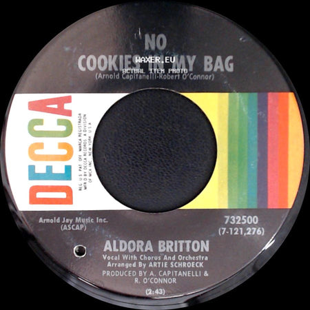 Aldora Britton - No Cookies In My Bag / Who Am I To Say side A
