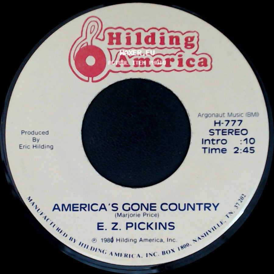 E. Z. Pickins - America's Gone Country / America's Gone Country side A