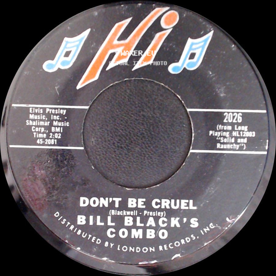 Bill Black's Combo - Don't Be Cruel / Rollin' side A