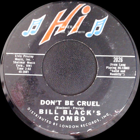 Bill Black's Combo - Don't Be Cruel / Rollin' side A