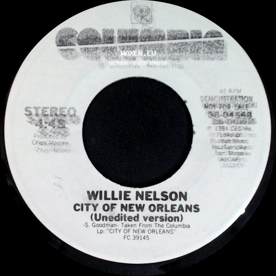 Willie Nelson - City Of New Orleans (Unedited Version) / City Of New Orleans (Edited Version) side A