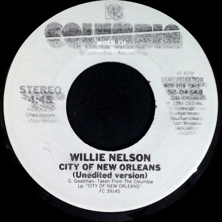 Willie Nelson - City Of New Orleans (Unedited Version) / City Of New Orleans (Edited Version) side A
