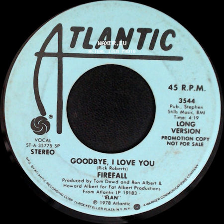 Firefall - Goodbye, I Love You / Goodbye, I Love You side A