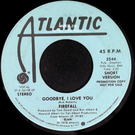 Firefall - Goodbye, I Love You / Goodbye, I Love You side B