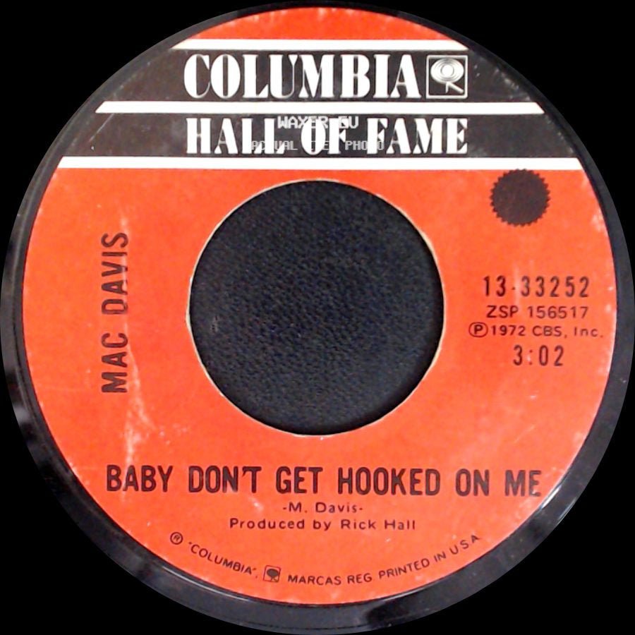 Mac Davis - Baby Don't Get Hooked On Me / Your Side Of The Bed side A