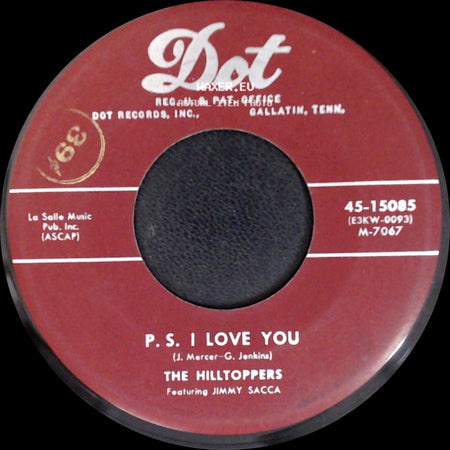 Mac Wiseman / The Hilltoppers - I'd Rather Die Young (Than Grow Old Without You) / P. S. I Love You side B