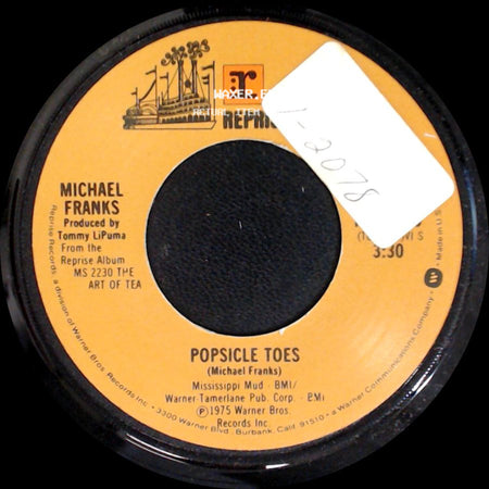 Michael Franks - Popsicle Toes / I Don't Know Why I'm So Happy I'm Sad side A