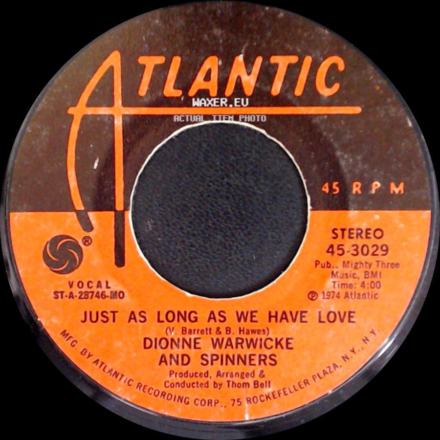 Dionne Warwicke And Spinners - Just As Long As We Have Love / Then Came You side A