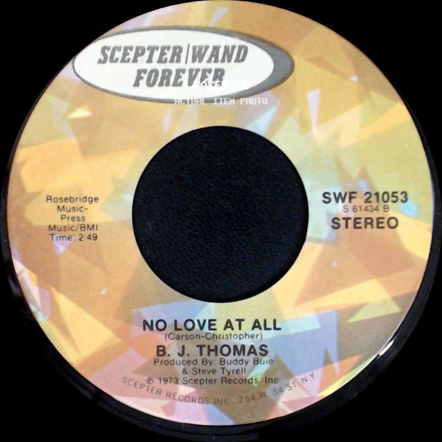 B. J. Thomas - No Love At All / I Just Can't Help Believing side A