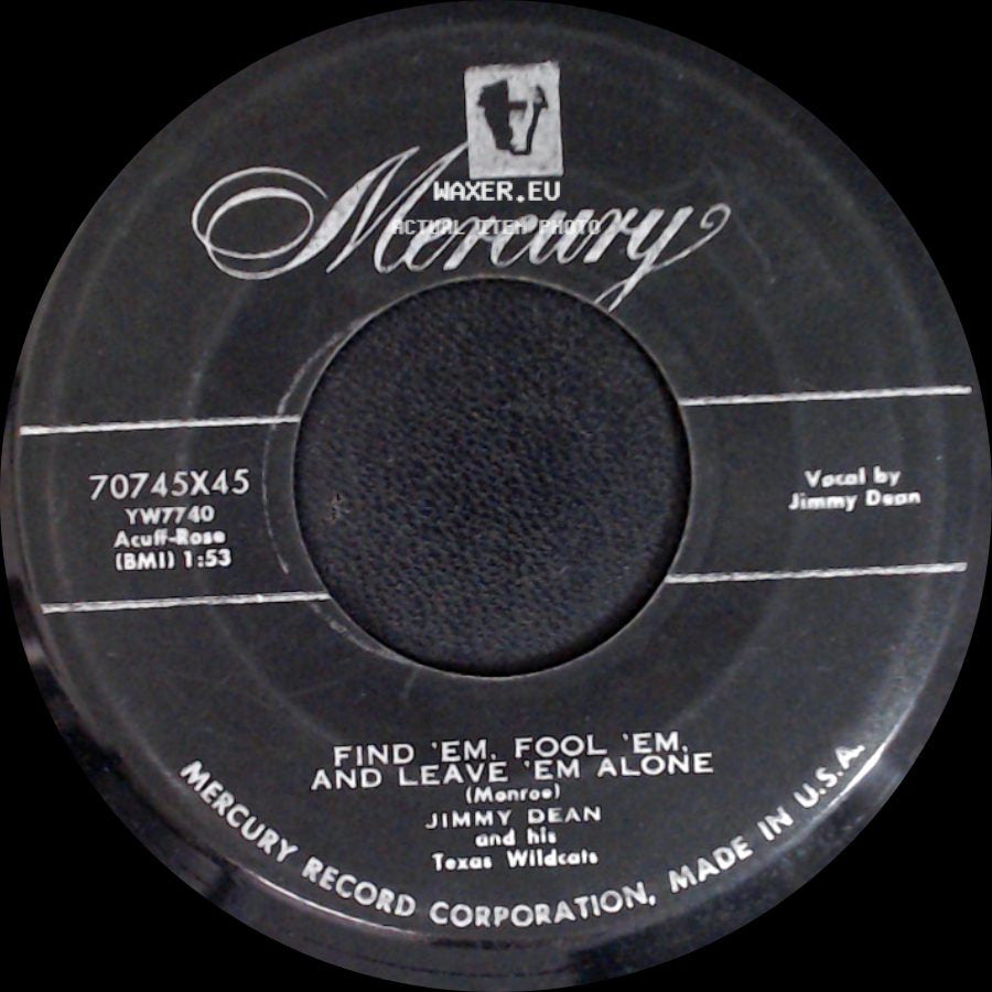 Jimmy Dean / Jimmy Dean And His Texas Wildcats - My World Is You / Find 'em, Fool 'em, And Leave 'em Alone side B