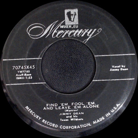 Jimmy Dean / Jimmy Dean And His Texas Wildcats - My World Is You / Find 'em, Fool 'em, And Leave 'em Alone side B