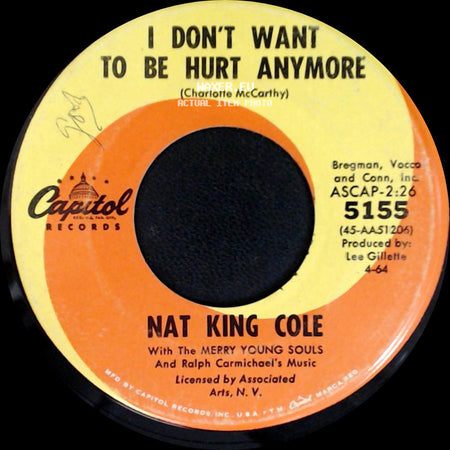Nat King Cole - I Don't Want To Be Hurt Anymore / People side A