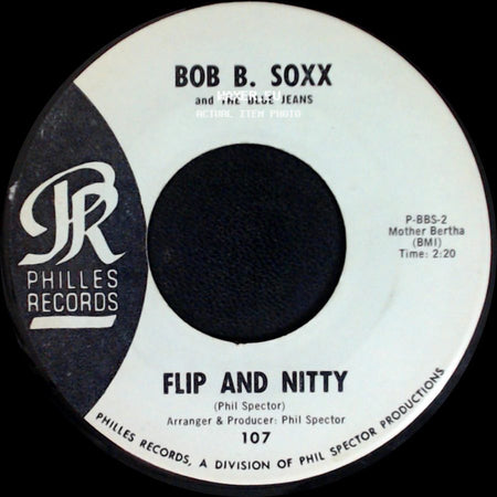 Bob B. Soxx And The Blue Jeans - Flip And Nitty / Zip-A-Dee Doo-Dah side A