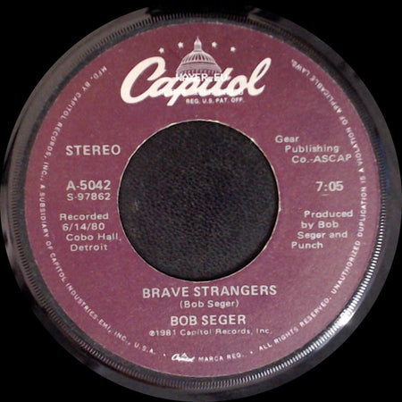 Bob Seger - Tryin' To Live My Life Without You / Brave Strangers side B