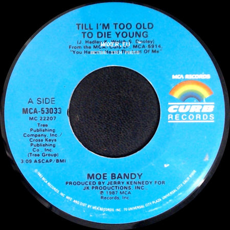 Moe Bandy - Till I'm Too Old To Die Young / You Can't Straddle The Fence Anymore side A