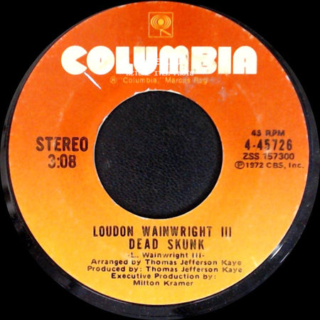 Loudon Wainwright Iii - Dead Skunk / Needless To Say side A