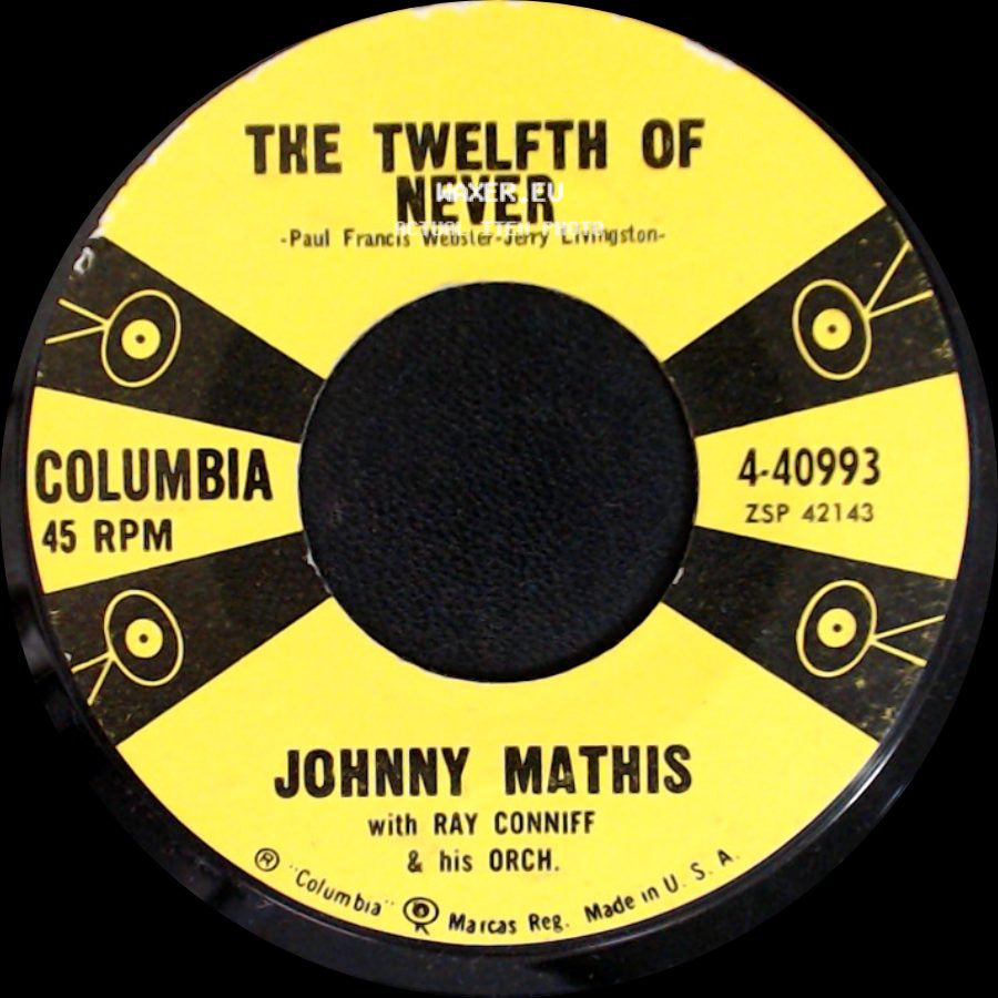 Johnny Mathis / Johnny Mathis With Ray Conniff And His Orchestra - The Twelfth Of Never / Chances Are side A