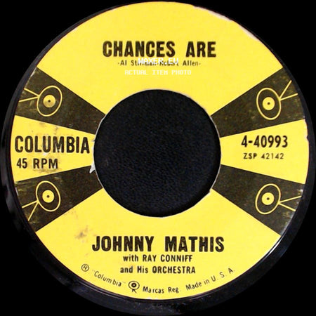 Johnny Mathis / Johnny Mathis With Ray Conniff And His Orchestra - The Twelfth Of Never / Chances Are side B