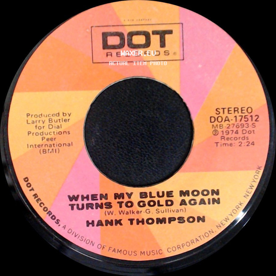Hank Thompson - When My Blue Moon Turns To Gold Again / Who Left The Door To Heaven Open side A