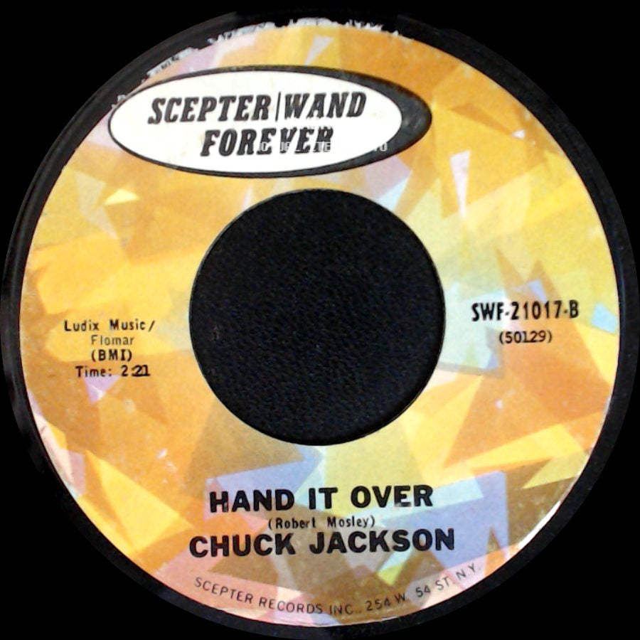 Chuck Jackson - Since I Don't Have You / Hand It Over side B
