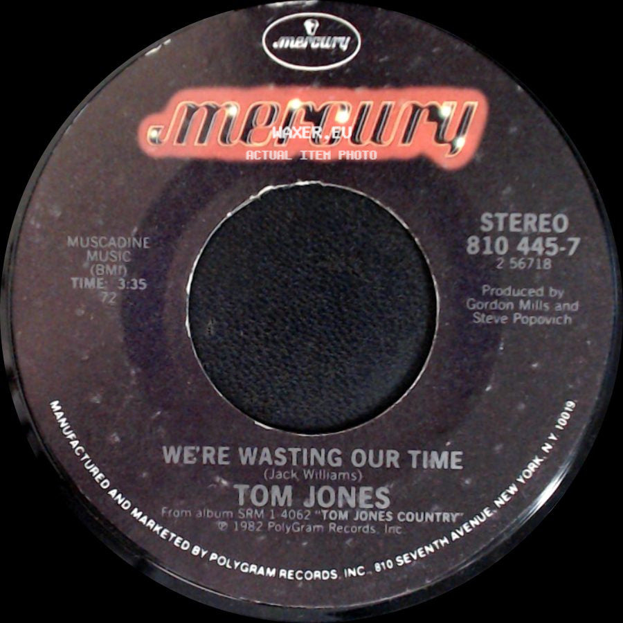 Tom Jones - We're Wasting Our Time / Touch Me (I'll Be Your Fool Once More) side A