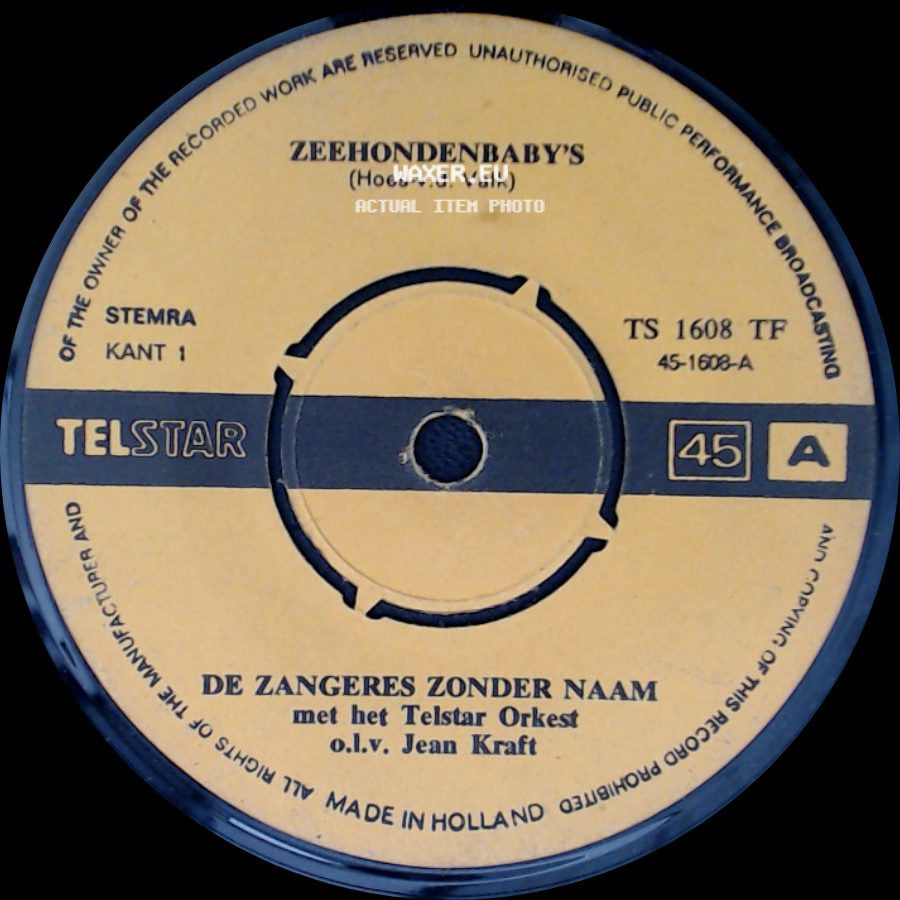 Zeehondenbaby's / De Zangeres Zonder Naam Met Het Telstar Orkest O.L.V. Jean Kraft - De Zangeres Zonder Naam / Op Het Duin Zat Een Knaapje Te Wenen ! (Bow. V. Acker) side A