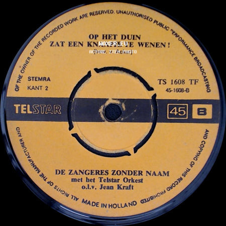 Zeehondenbaby's / De Zangeres Zonder Naam Met Het Telstar Orkest O.L.V. Jean Kraft - De Zangeres Zonder Naam / Op Het Duin Zat Een Knaapje Te Wenen ! (Bow. V. Acker) side B
