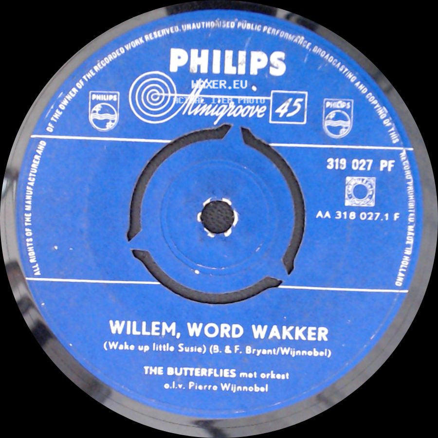 The Butterflies Met Orkest O.L.V. Pierre Wijnnebel / The Butterflies - Al Doe Je Nog Zo Lief / Willem, Word Wakker (Wake Up Little Susie) side B