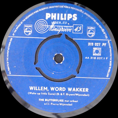 The Butterflies Met Orkest O.L.V. Pierre Wijnnebel / The Butterflies - Al Doe Je Nog Zo Lief / Willem, Word Wakker (Wake Up Little Susie) side B