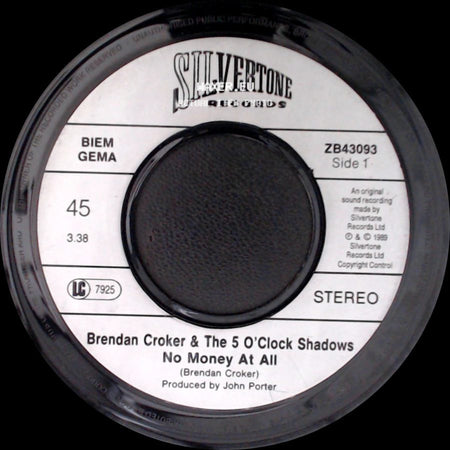 Brendan Croker & The 5 O'clock Shadows - No Money At All / Mister side A