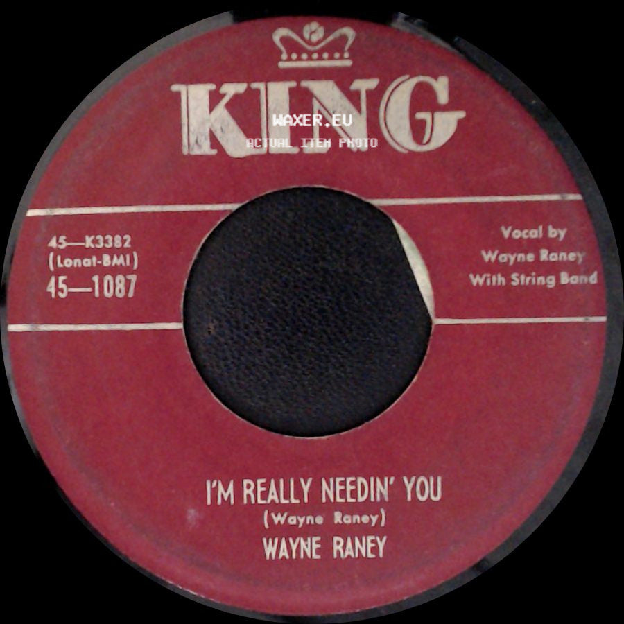 Wayne Raney - I'm Really Needin' You / Beatin' Round The Bush side A