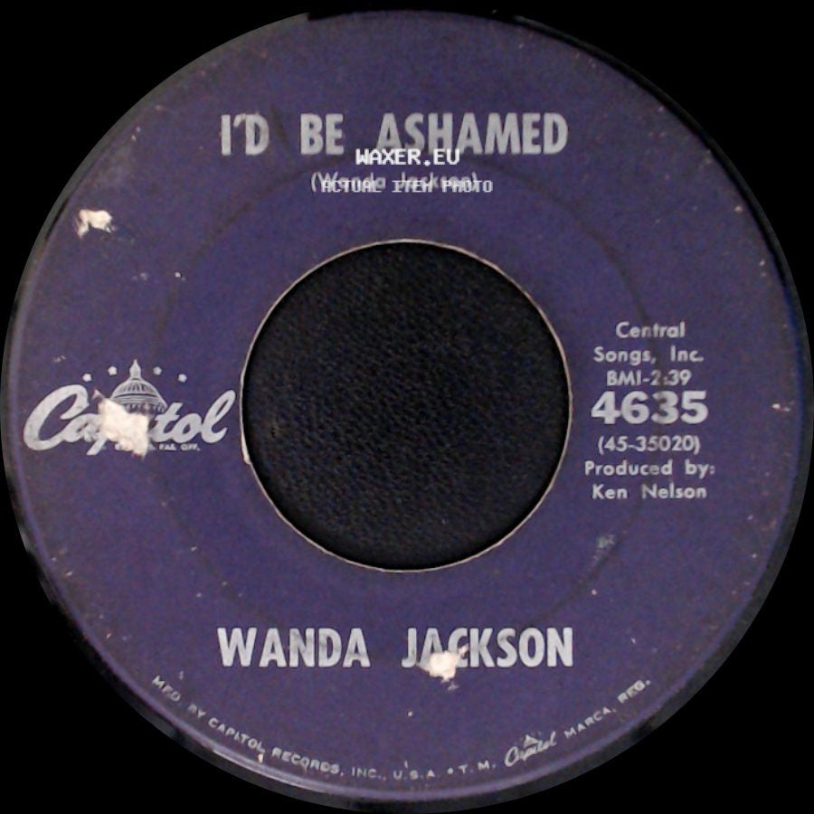 Wanda Jackson - In The Middle Of A Heartache / I'd Be Ashamed side B